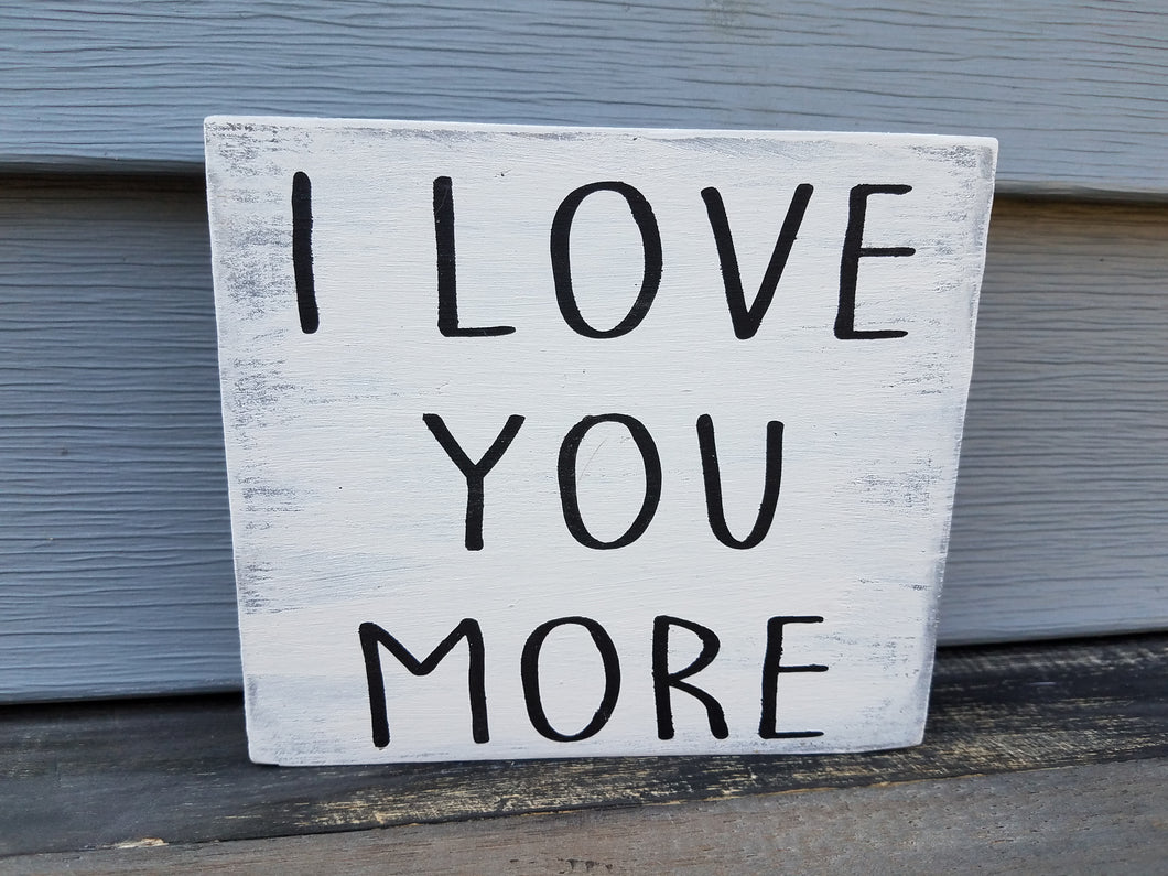 LOVE YOU MORE shelf sitter