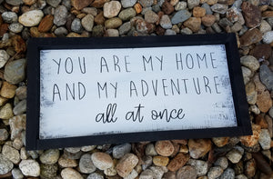 You are my Home framed sign